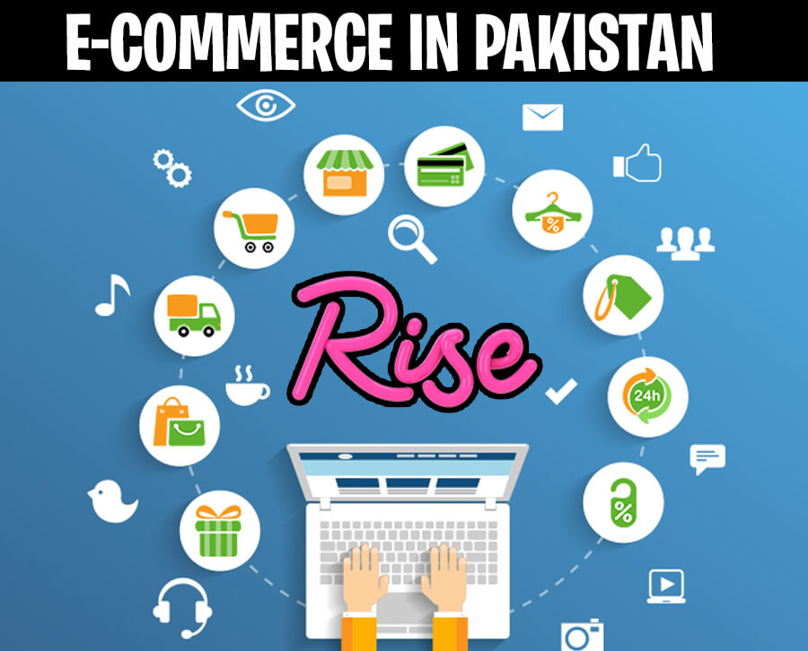 Rise of E-Commerce in Pakistan