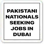 Pakistani National Seeking Jobs in Dubai